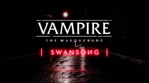 vampire-the-masquerade-swansong-ps5-ps4-news-reviews-videos